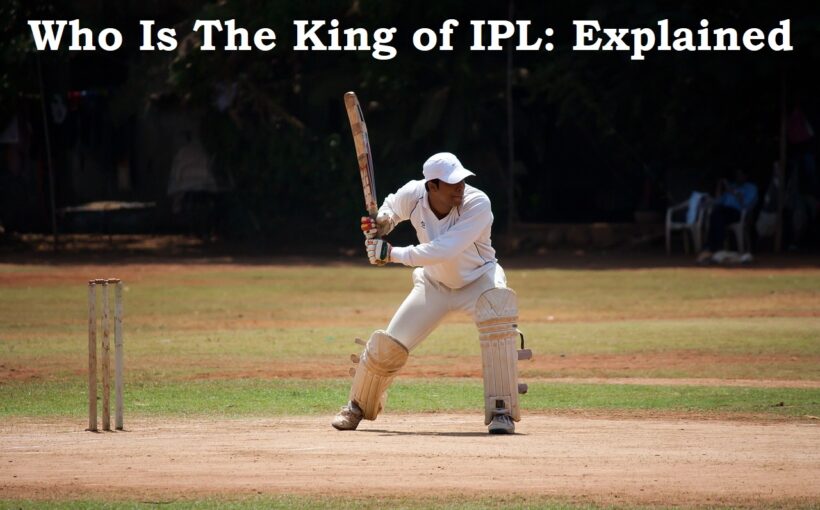 who is the king of ipl