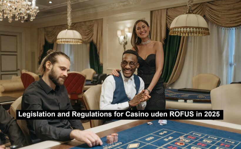 Casino uden ROFUS in 2025